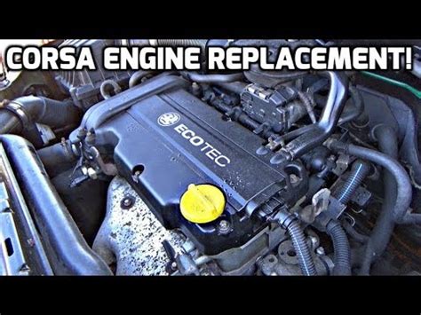 Vauxhall Corsa Engine Replacement Youtube