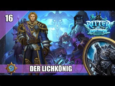 Hearthstone Ritter Des Frostthrons Arthas Der Lichk Nig Guide