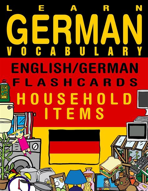 Learn German Vocabulary - English/German Flashcards - Household Items (FLASHCARD EBOOKS ...