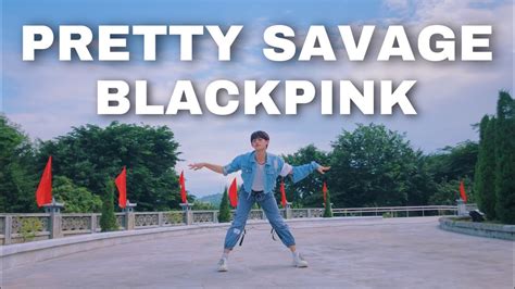 Kpop In Public Challenge Blackpink Pretty Savage Dance