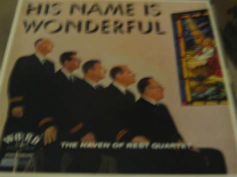 the haven of rest quartet - His Name Is Wonderful - Amazon.com Music