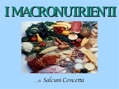 I Macronutrienti Ppt