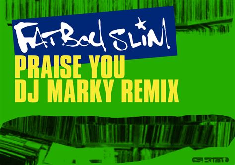 Fatboy Slim Apresenta Novo Remix De Praise You DJ SOUND