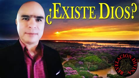 ¿existe Dios ║ Revelación Divina ║ Camino Y Verdad Y Vida ║ Youtube