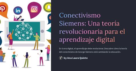 Conectivismo Siemens Una teoría revolucionaria para el aprendizaje digital