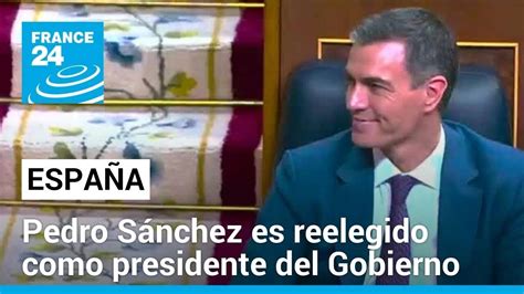 España Pedro Sánchez fue reelegido como presidente de Gobierno con 179