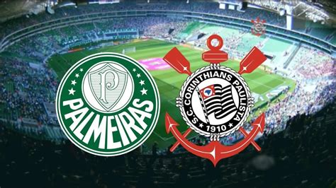 Assista Corinthians E Palmeiras Ao Vivo De Graça No Celular Pc E Smart Tv