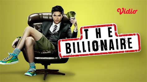 Sinopsis Film The Billionaire Di Vidio Perjalanan Sang Miliarder