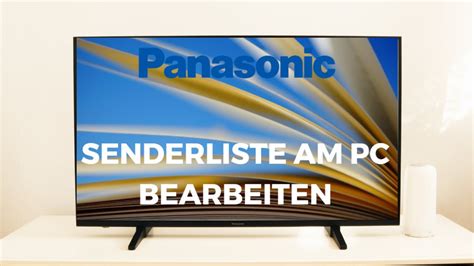 Panasonic TV Senderliste Am PC Bearbeiten YouTube