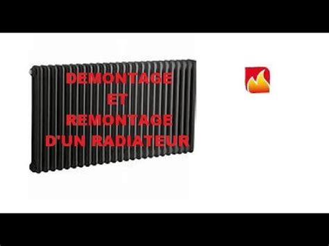 Comment D Monter Et Remonter Un Radiateur Youtube