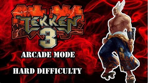 Tekken 3 Heihachi Arcade Mode Hard Difficulty 3 Rounds YouTube