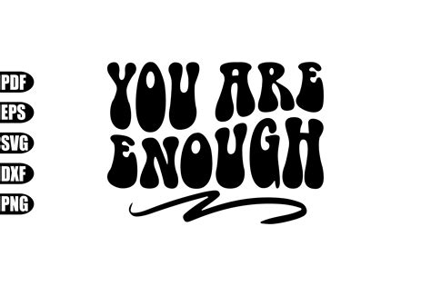 You Are Enough Svg Graphic By Creativekhadiza Creative Fabrica