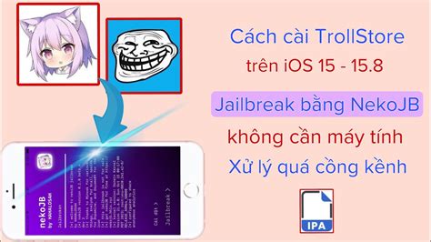 Cách cài TrollStore trên iOS 15 15 8 Jailbreak bằng NekoJB không