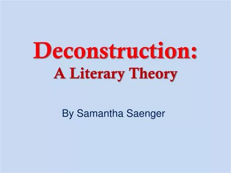 Ppt Deconstruction A Literary Theory Powerpoint Presentation Free Download Id 2494262