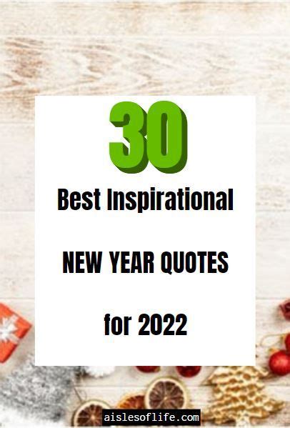 30 Best Inspirational New Year Quotes For 2022 Aisles Of Life