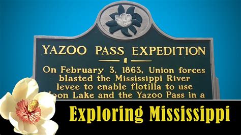 Exploring Mississippi Civil War History Yazoo Pass Expedition Marker