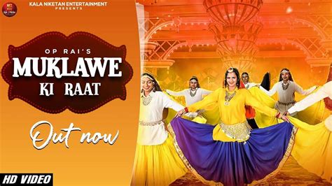 Check Out Popular Haryanvi Song Music Video Muklawe Ki Raat Sung By