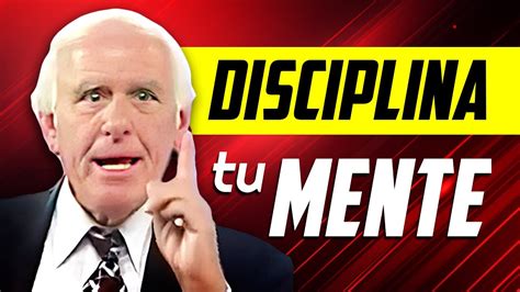 Jim Rohn C Mo Trabajar Tu Mente El Mejor Discurso De Motivaci N