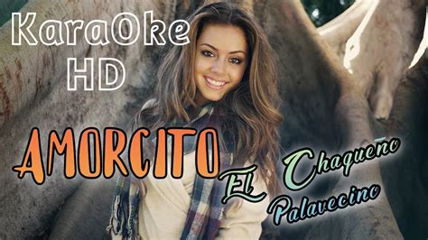 AMORCITO EL CHAQUEÑO PALAVECINO KaraOke HD YouTube