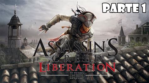 Assassins Creed Liberation Hd Parte 1 Español Walkthrough Lets