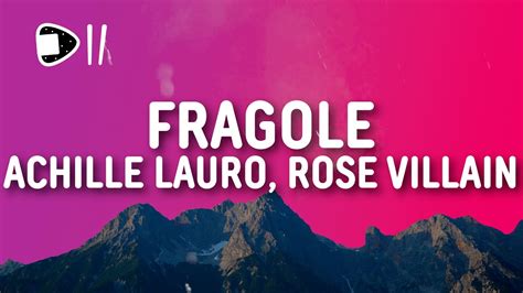 Achille Lauro Rose Villain Fragole Testo Lyrics Fragole Panna