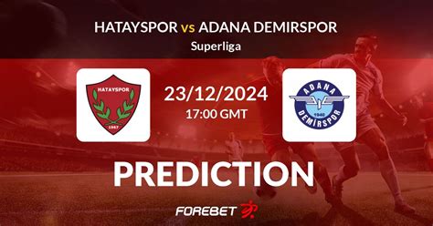 Hatayspor vs Adana Demirspor Predicciones de Fútbol y Estadística 23