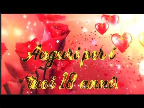 Frasi Anni E Auguri Per Diciottesimo Compleanno Youtube