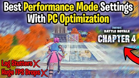 Fortnite Chapter 4 Performance Mode Best Settings And Pc Optimization Fix Huge Fps Drops