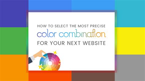 How To Select The Most Precise Color Combination For Your Next Website