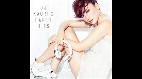 Dj Kaoris Party Hits Youtube