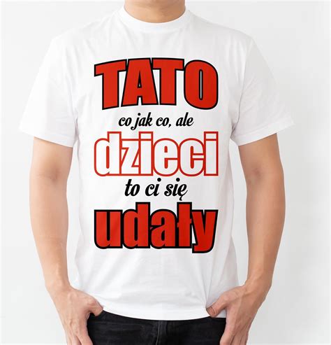 Tato co jak co ale dzieci to ci się udały Ceny i opinie Ceneo pl