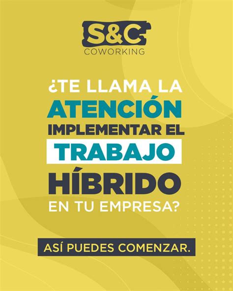 Te Llama La Atenci N Implementar El Trabajo H Brido En Tu Empresa As