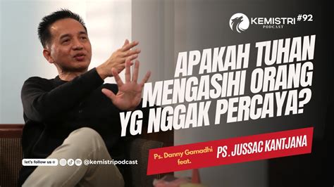 Apakah Tuhan Masih Mengasihi Orang Yang Nggak Percaya KEMISTRI Eps 92