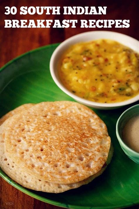 30 Best South Indian Breakfast Recipes Dassanas Veg Recipes