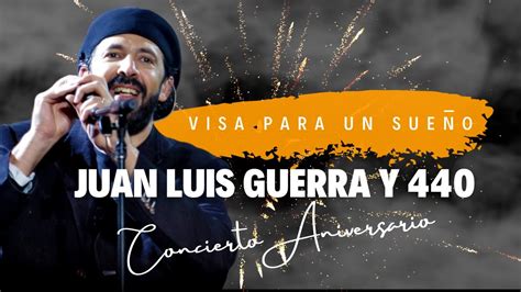 Visa Para Un Sueño Juan Luis Guerra 4 40 En Vivo desde el Estadio