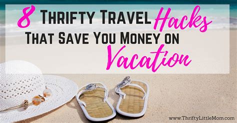 8 Thrifty Travel Hacks That Save You Money On Vacation Thrifty Little Mom