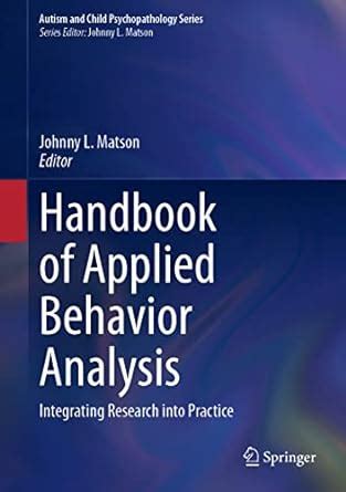 Handbook Of Applied Behavior Analysis Integrating Research Into