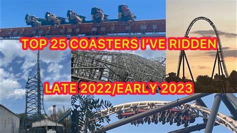 My Top 25 Coasters Ive Ridden Late 2022early 2023 Youtube