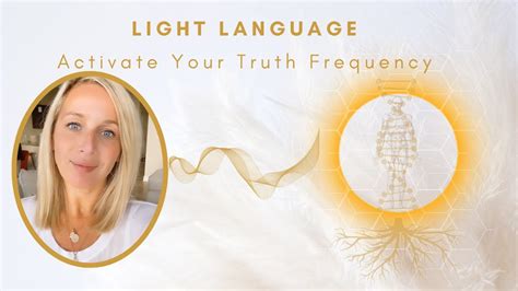 Light Language Activate Your Truth Frequency YouTube