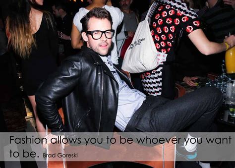 Brad Goreski Quotes Quotesgram