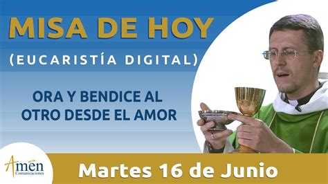 Misa De Hoy Eucarist A Digital Martes De Junio L Padre Mariusz