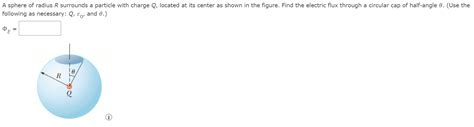 Solved A Sphere Of Radius R Surrounds A Particle With Charge Chegg