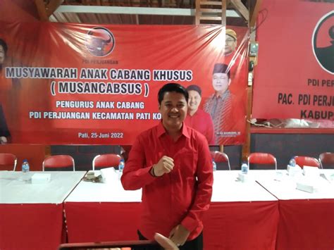 Secara Aklamasi Ketua Pac Pdi P Pati Kota Danu Optimis Jadi