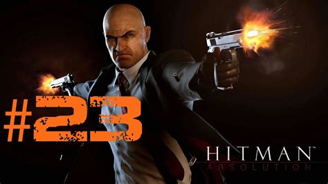 Lets Play Hitman Absolution Deutsch Part 23 German Walkthrough Gameplay