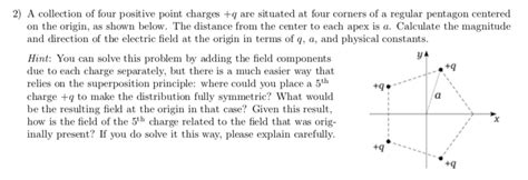 Solved 2 A Collection Of Four Positive Point Charges Q Are