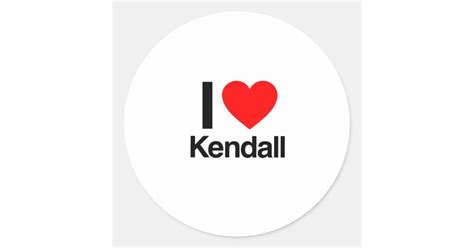 I Love Kendall Classic Round Sticker Zazzle