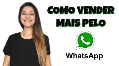 Whatsapp Business Como Vender Mais Pelo Whatsapp Youtube