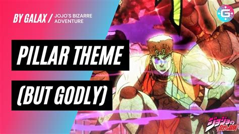 Pillar Men Theme But Its Godly Jojos Bizarre Adventure Epic