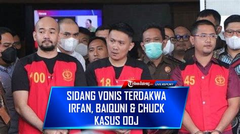 Live Sidang Vonis Terdakwa Irfan Widiyanto Baiquni Chuck Putranto