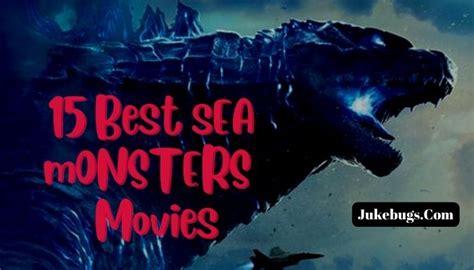 Sea Monster Movies: Are These The 15 Best Ever Made?